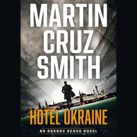 Hotel Ukraine (The Arkady Renko Novels) Audio CD  Unabridged, July 8, 2025