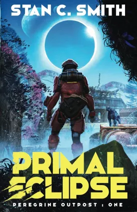 Primal Eclipse (Peregrine Outpost) Paperback  July 15, 2022