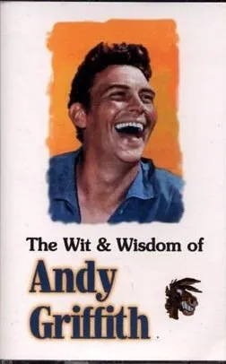 Wit & Wisdom of Andy Griffith